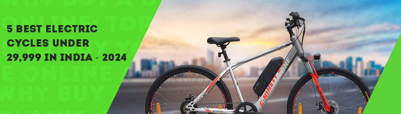 Unveiling the Best Electric Cycles Under Rs.29,999 in India - 2024