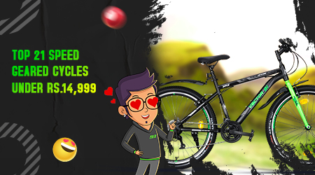 Top 21 Speed Geared Cycles Under RS.14 999 Ninety One Cycles Blog