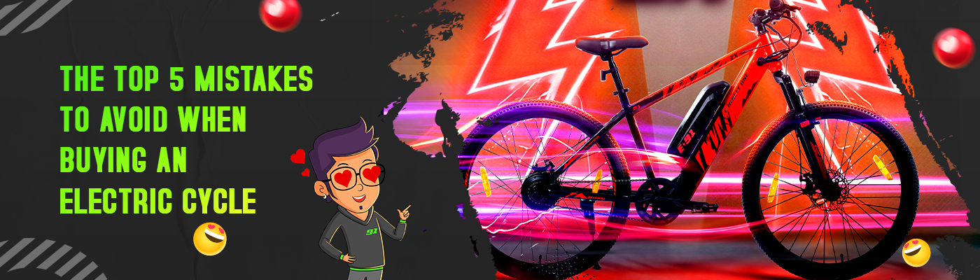 The Top 5 Mistakes to Avoid When Buying an Electric Cycle